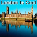 London Is Cool  : Life In The Big Smoke 