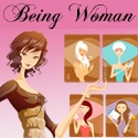 Being Woman : The Joy of Being One