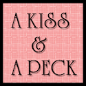 A Kiss and a Peck : Homemaking with Humor and Heart