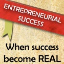 Entrepreneurial Success : When Success Become Real