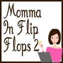 Momma In Flip Flops2 : A Review Bog By A Momma Who Loves Fabulous Stuff! 