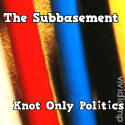 The Sub-Basement : Sometimes politics are funny.