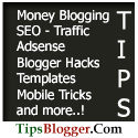Tips Blogger.Com : Make Money Online, Money Blogging, Blogger, Wordpress, Templates, Adsense, SEO, Technology, Traffic Building Tips, eBooks, NOKIA, Contests, Shopping, SMS, Proverbs, Quotes, Videos
