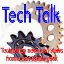 Tech Talk : Technology news and views from a non-techie geek