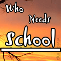 Who Needs School? : Unschooling