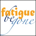 Fatigue Be Gone : Solutions For Women Who Are Tired All The Time