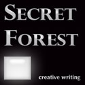 Secret forest : Creative writing