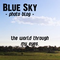 Blue Sky : The world through my eyes.