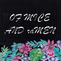 OF MICE AND raMEN : 