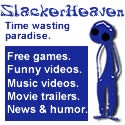 SlackerHeaven : Wasting Time is a Full Time Job