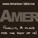 American Idiot : Finally, a place for the rest of us.