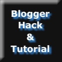 Blogger hack and tutorial : 