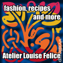 Atelier Louise Felice : Cooking, Fashion and more