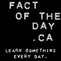 Fact of the Day : Learn something every day