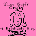 That Girls Crafty : A Blog For All Things Crafty and A little mom stuff too