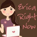 Erica Right Now : 