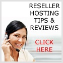 Reseller Hosting Tips & Reviews : 