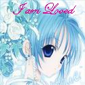 I am Loved : say you, say me, say it for always,that’s the way it should be