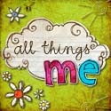 All Things Me : about me & my falmily
