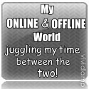 My Online and Offline World : juggling my time between the two! 
