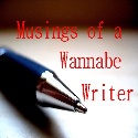 Musings of a Wannabe Writer : 