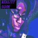 Reality for the Real People : A DOSE OF REALITY