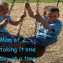 Mom of 2... : .. taking it one day at a time
