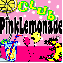 Club Pink Lemonade : Where the cool kids hang out!