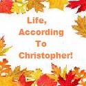 Life, According To Christopher : My Place to get whatever on my mind out