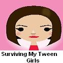 Surviving My Tween Girls : Just making it through the day!