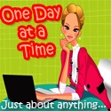 One Day At  A Time : anything, photography