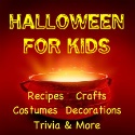 Halloween For Kids : Creative Halloween Costumes, Party Ideas, Cooking, And Crafts For Kids On Halloween