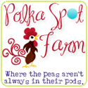 Polka Spot Farm : Simple Living Blog
