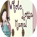 Whole Lotta Mama : About tHe Simple Things in Life!