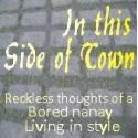 in this side of town : thoughts of a bored nanay living in style...