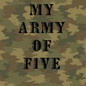 My Army Of Five : When You Sign Up, It's For Life