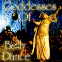 Goddesses of Belly Dance : 