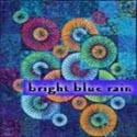 Bright Blue Rain : ...a walk of life