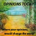 Opinions Today : Your opinions are worth telling for.