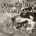 The Den of the Dogman : Dog Tales