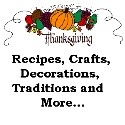 Thanksgiving Day : Recipes, Crafts, Decorations, Traditions and More...