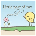 little part of my world : Life is Sweet!