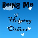 Being Me : Helping Others