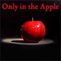 Only in the Apple : 