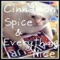 Cinnamon Spice & Everything Nice : Comfort recipes from a Cinnamon Girl and her Kitchen Cat. 