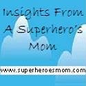 Insights From a Superhero's Mom : Being a Superhero Mom in a Big Family