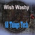 Wish Washy : Everything Tech and Randomness