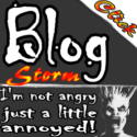 Blog Storm : I'm not angry - just a little annoyed!