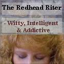 The Redhead Riter : ~Witty, Intelligent and Addictive~
