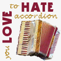 you LOVE to HATE accordion : you LOVE to HATE accordion